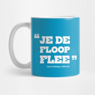 Joey French Je De Floop Flee Mug